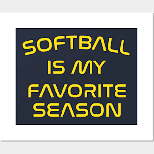 Softball Is My Favorite Season Posters and Art